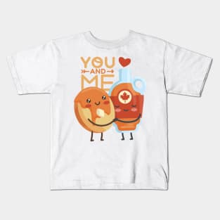 Pancake And Maple Syrup you and me For Valentine's Day Kids T-Shirt